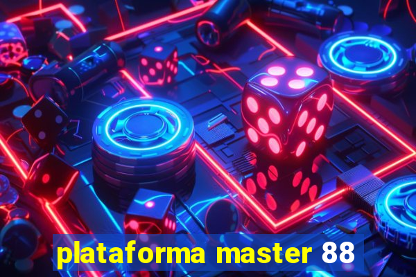 plataforma master 88